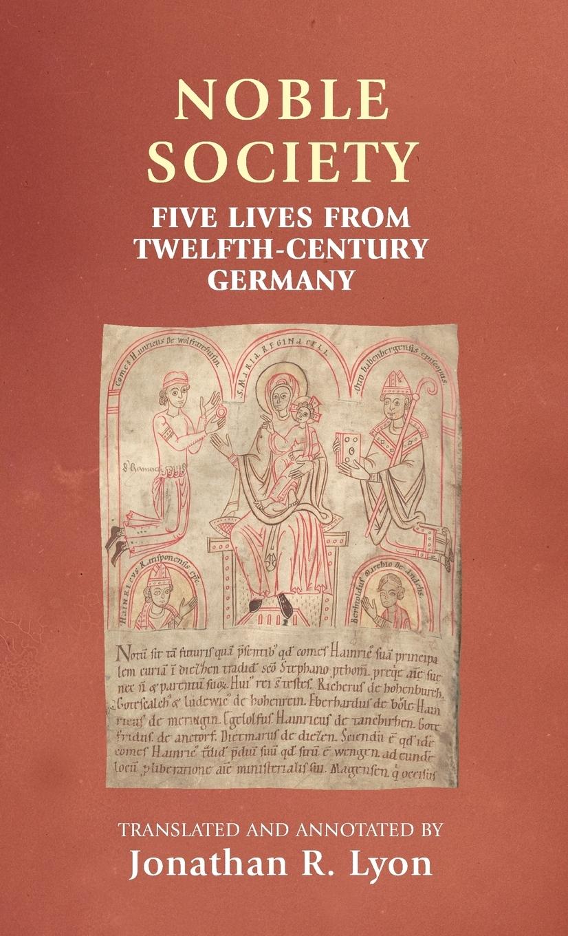 Cover: 9780719091025 | Noble society | Five lives from twelfth-century Germany | Buch | 2017