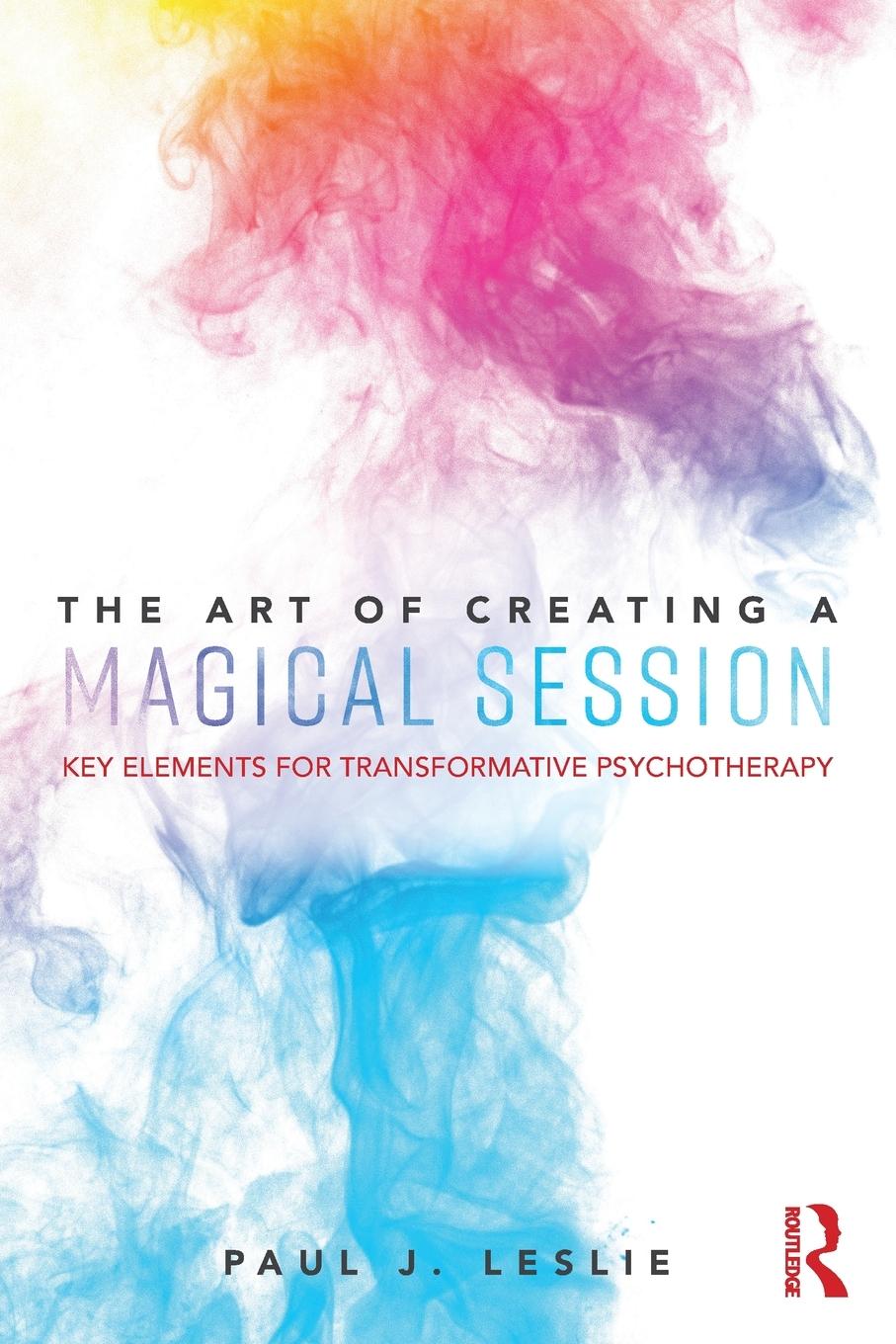 Cover: 9781138365636 | The Art of Creating a Magical Session | Paul J. Leslie | Taschenbuch