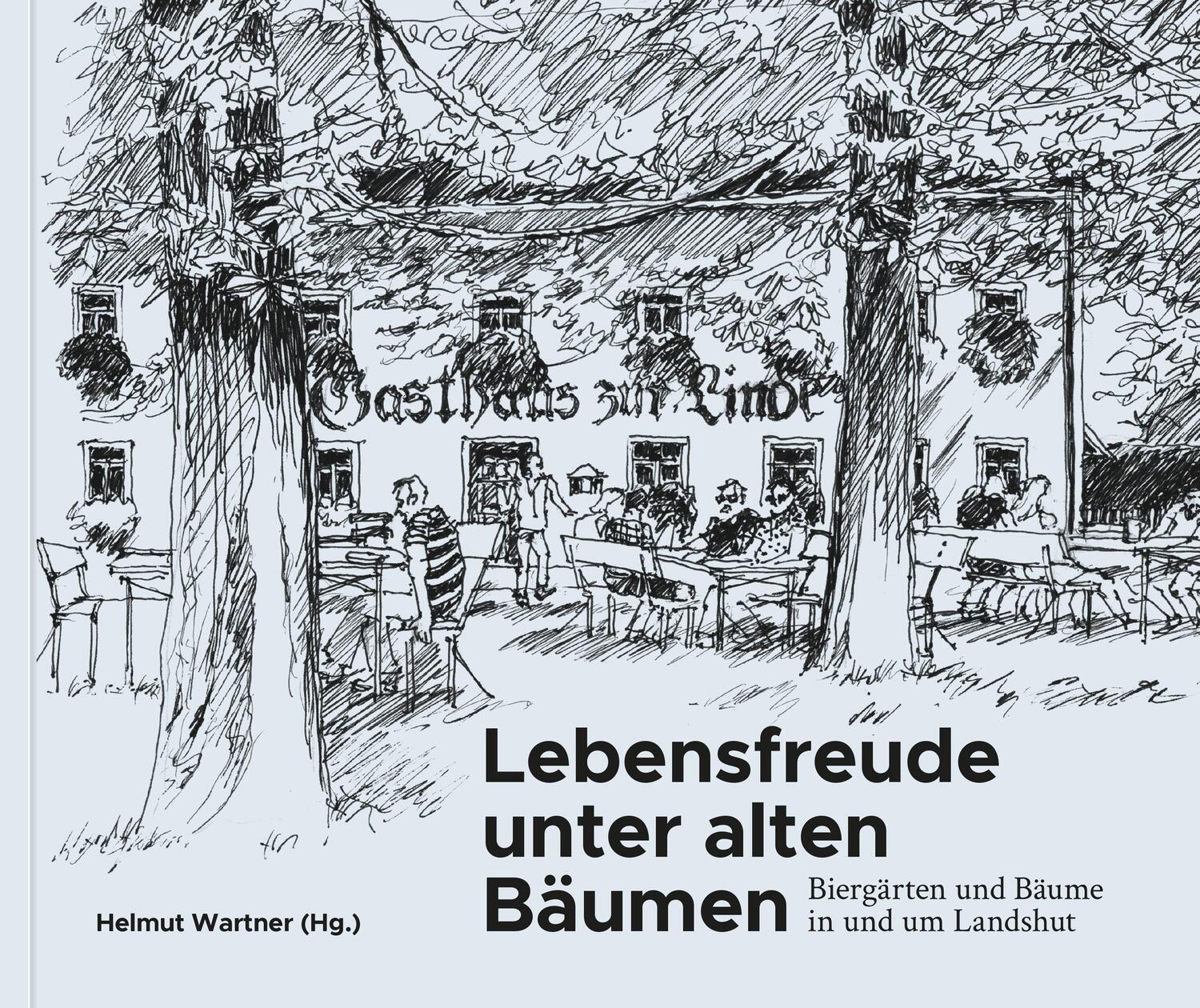 Cover: 9783948137793 | Lebensfreude unter alten Bäumen | Helmut Wartner | Buch | Deutsch