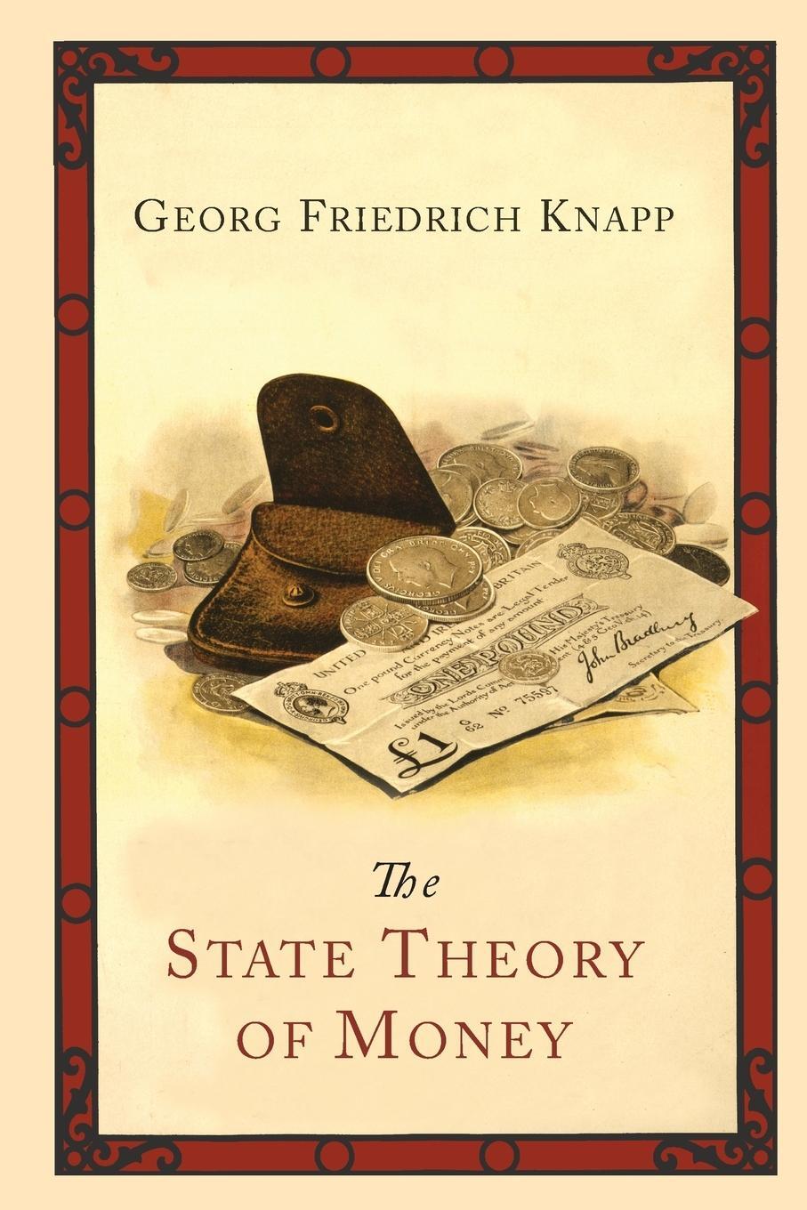 Cover: 9781614274964 | The State Theory of Money | Georg Friedrich Knapp | Taschenbuch | 2013