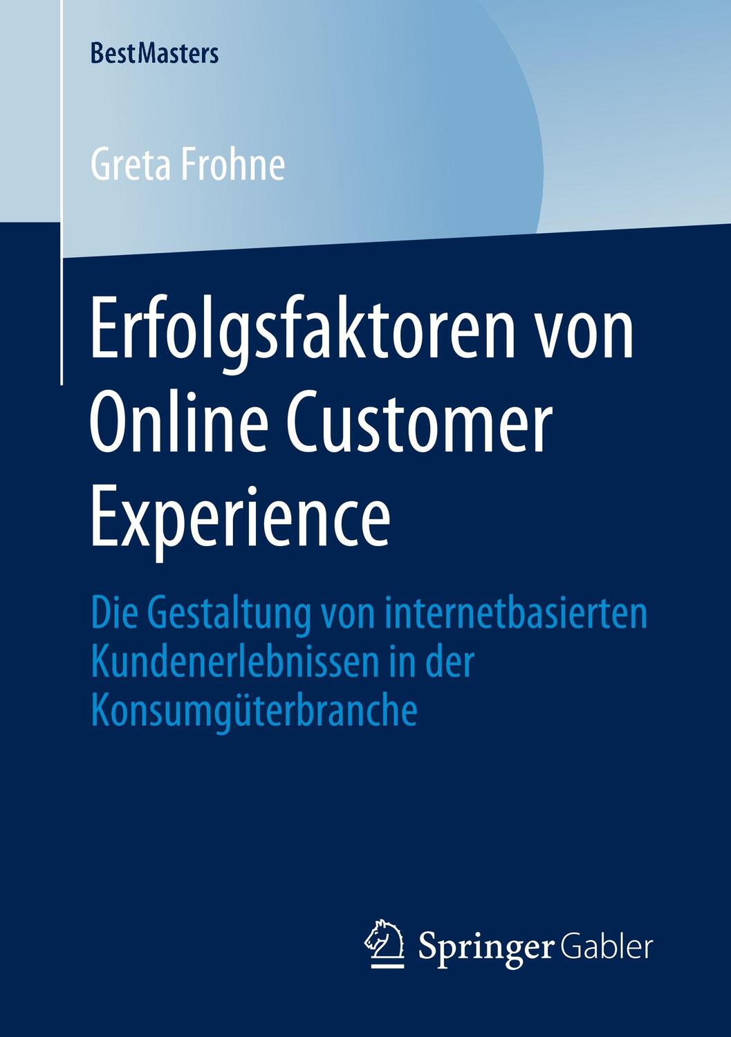 Cover: 9783658284862 | Erfolgsfaktoren von Online Customer Experience | Greta Frohne | Buch