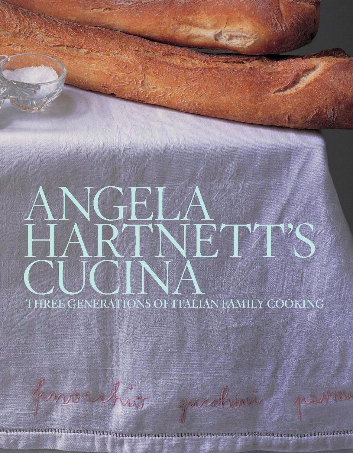 Cover: 9780091910273 | Angela Hartnett's Cucina | Three Generations of Italian Family Cooking