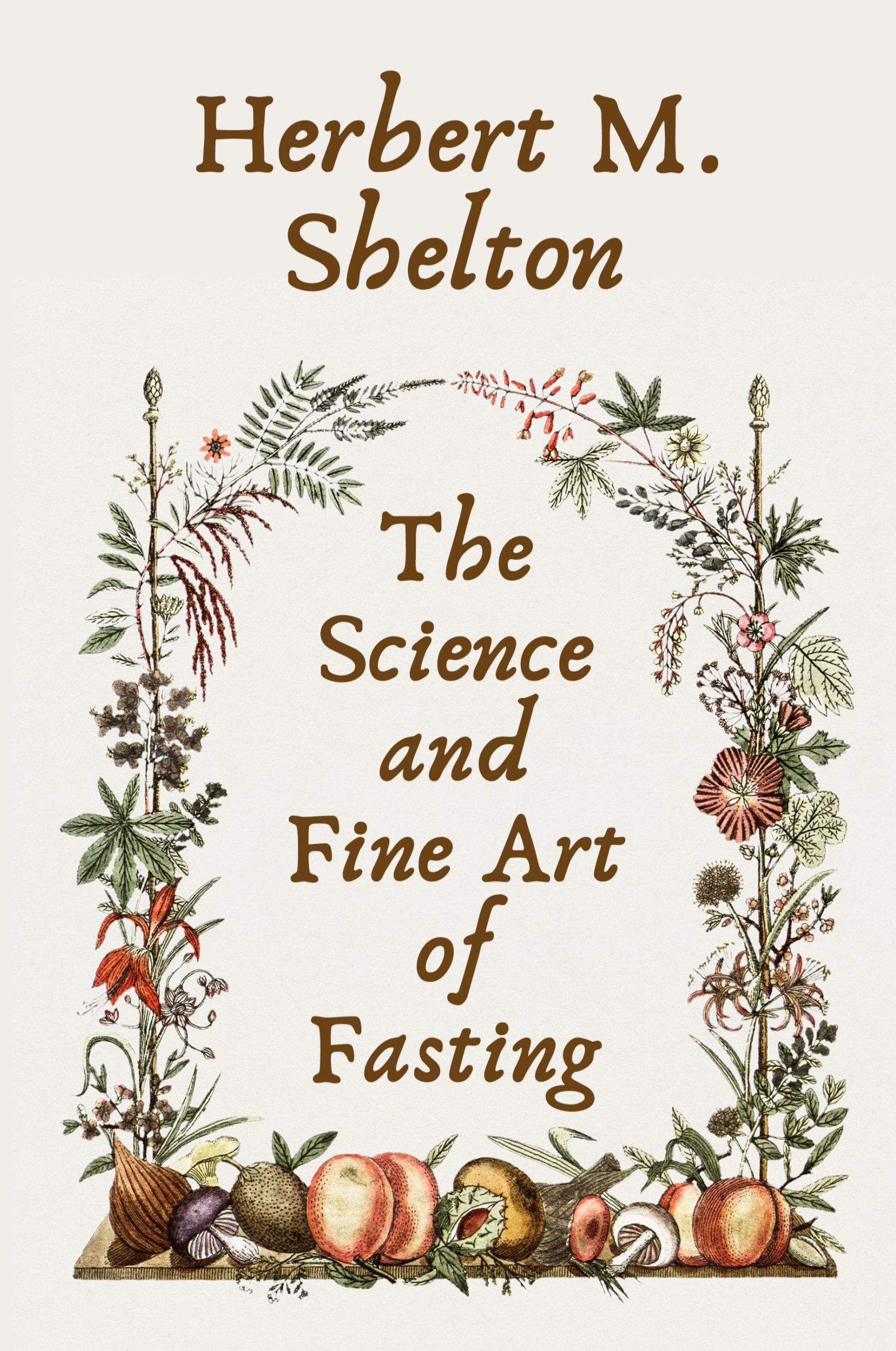 Cover: 9781639231003 | The Science and Fine Art of Fasting Paperback | Herbert M. Shelton