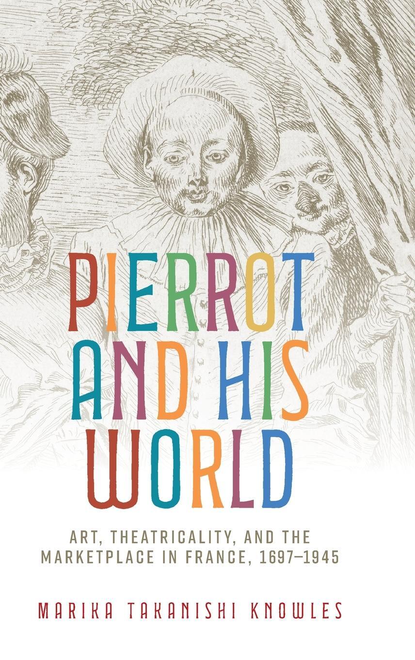 Cover: 9781526174093 | Pierrot and his world | Marika Takanishi Knowles | Buch | Englisch