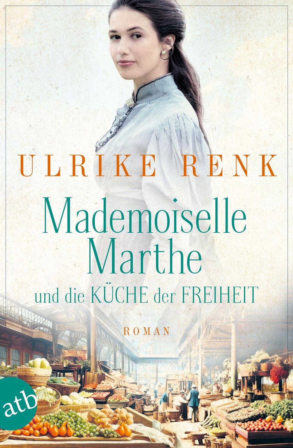 Cover: 9783746640556 | Mademoiselle Marthe und die Küche der Freiheit | Roman | Ulrike Renk
