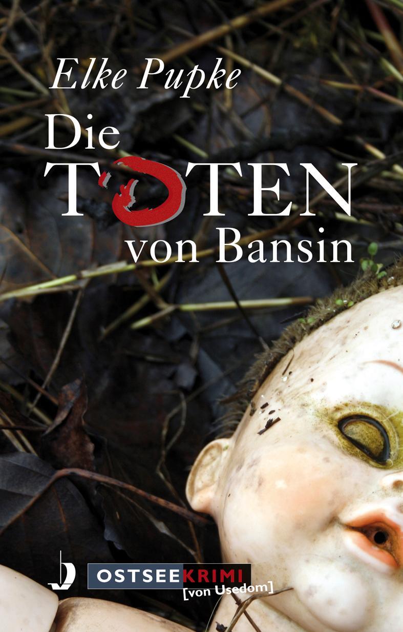 Cover: 9783356016031 | Die Toten von Bansin | Elke Pupke | Taschenbuch | Ostseekrimi | 2013