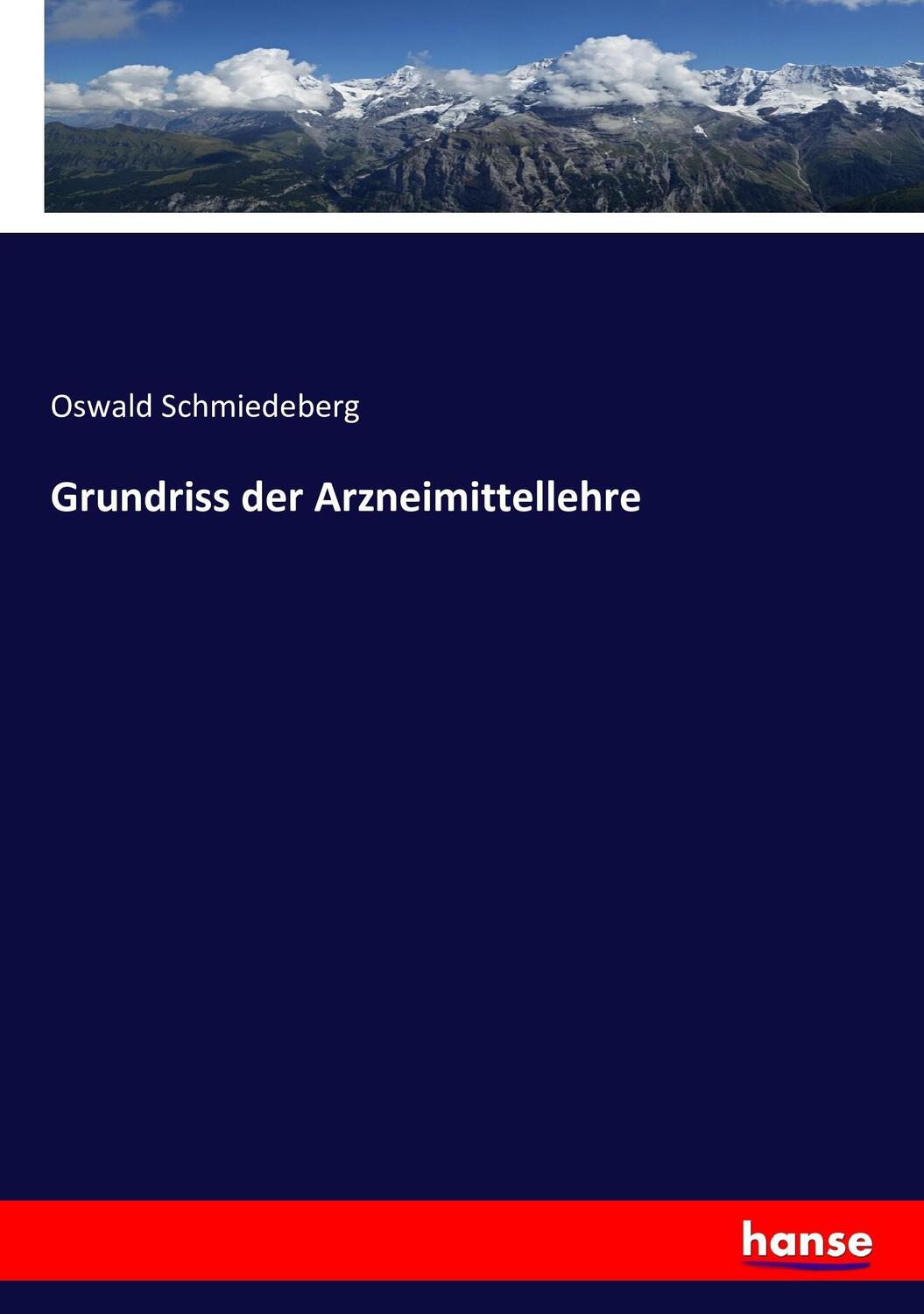 Cover: 9783743426023 | Grundriss der Arzneimittellehre | Oswald Schmiedeberg | Taschenbuch