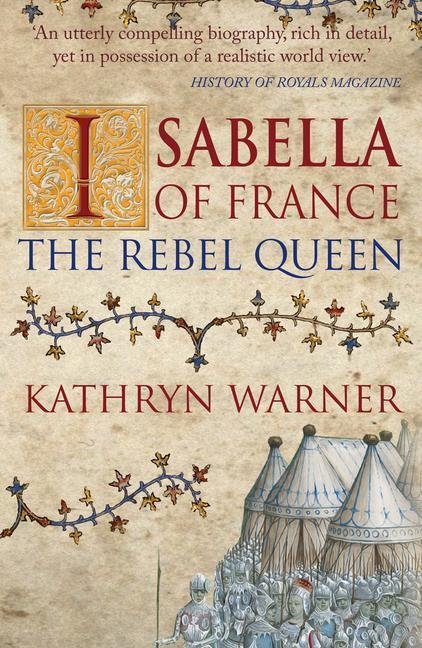 Cover: 9781445696188 | Isabella of France | The Rebel Queen | Kathryn Warner | Taschenbuch