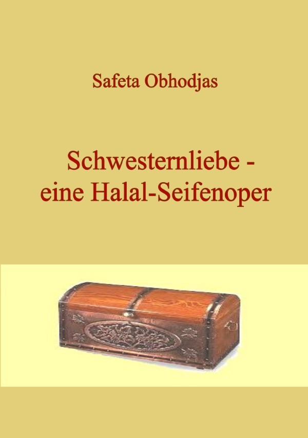 Cover: 9783750277472 | Schwesternliebe - eine Halal-Seifenoper | Roman | Safeta Obhodjas