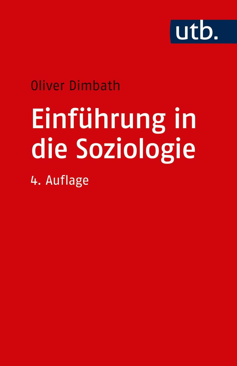 Cover: 9783825253806 | Einführung in die Soziologie | Oliver Dimbath | Taschenbuch | 340 S.