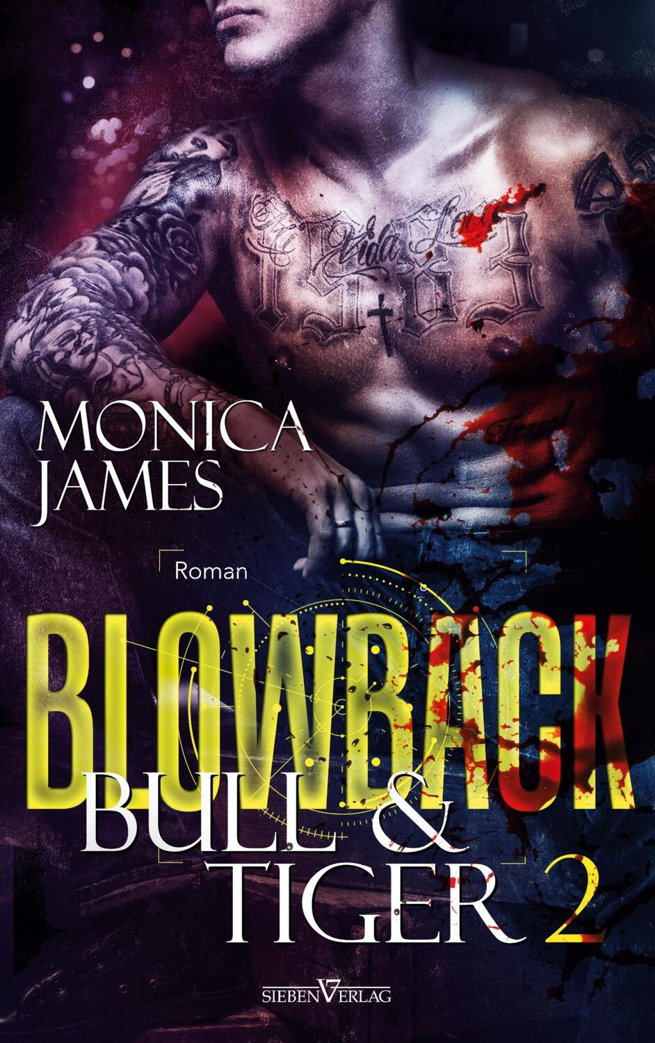 Cover: 9783864439803 | Blowback - Bull & Tiger | Monica James | Taschenbuch | Sieben-Verlag