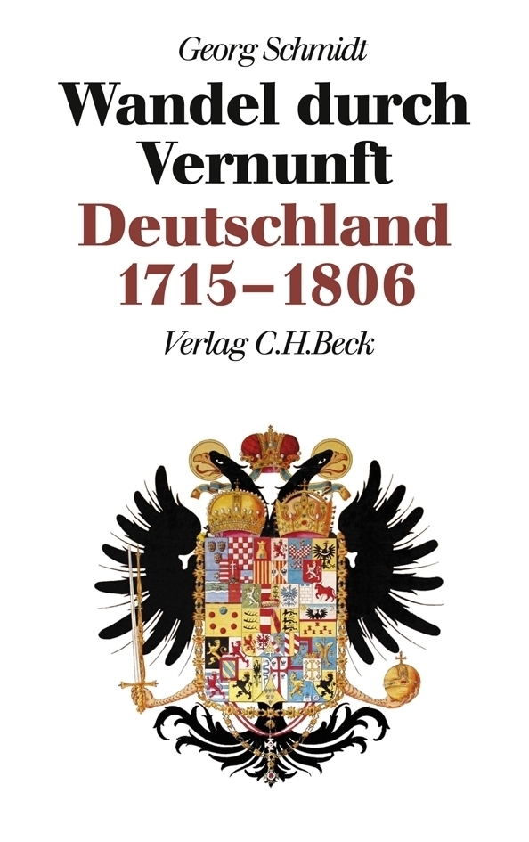 Cover: 9783406308185 | Neue Deutsche Geschichte Bd. 6: Wandel durch Vernunft | Georg Schmidt