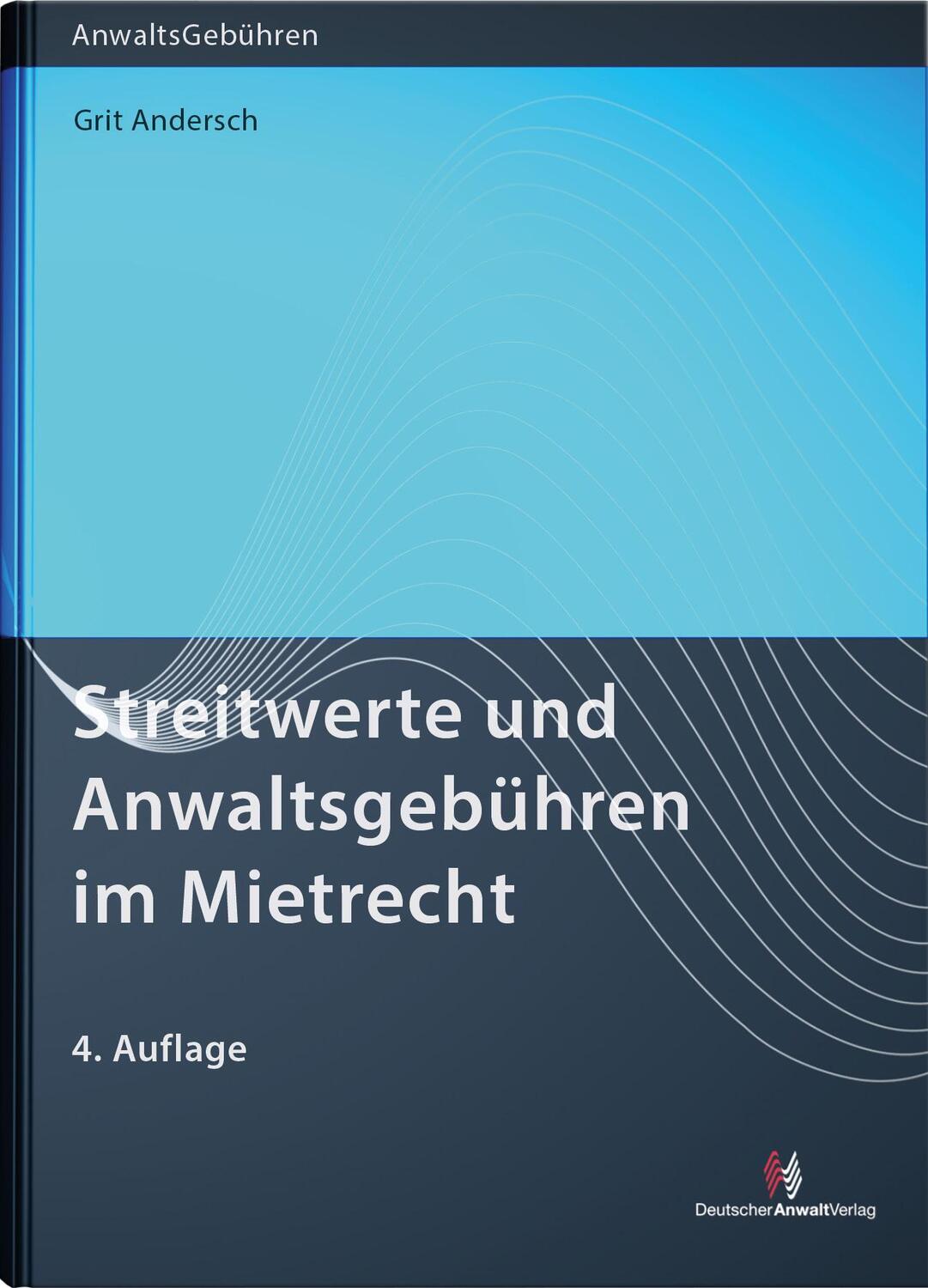 Cover: 9783824016822 | Streitwerte und Anwaltsgebühren im Mietrecht | Grit Andersch | Buch