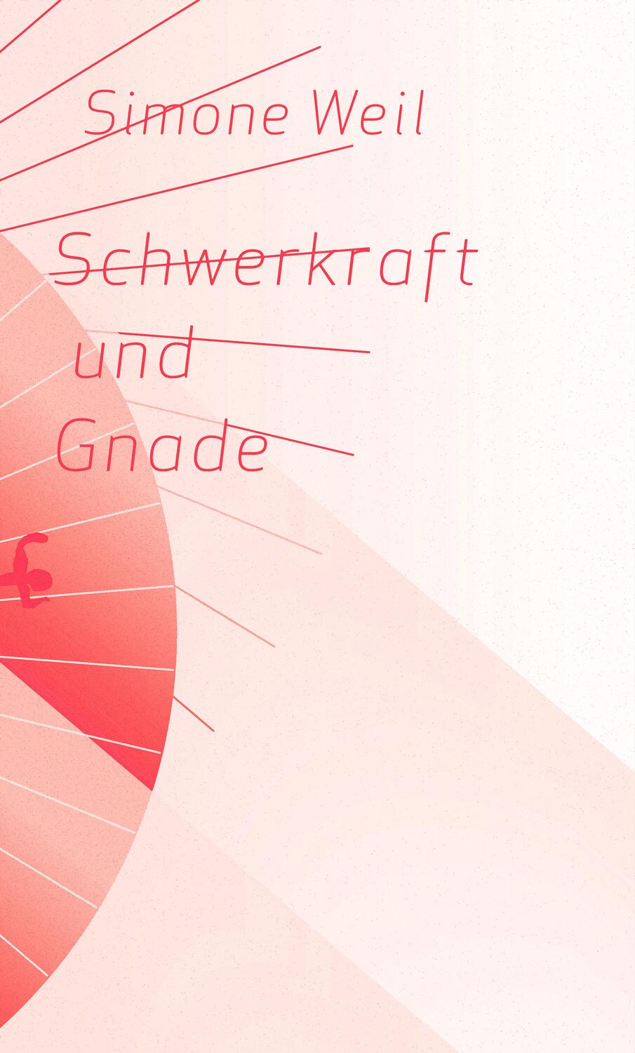 Cover: 9783957579348 | Schwerkraft und Gnade | Simone Weil | Buch | Deutsch | 2020