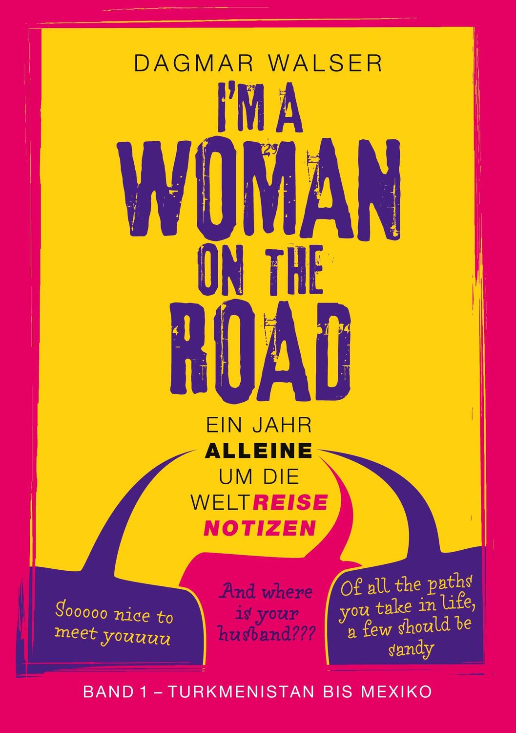 Cover: 9783757869151 | ... I'm a Woman on the Road | Ein Jahr alleine um die WeltReiseNotizen