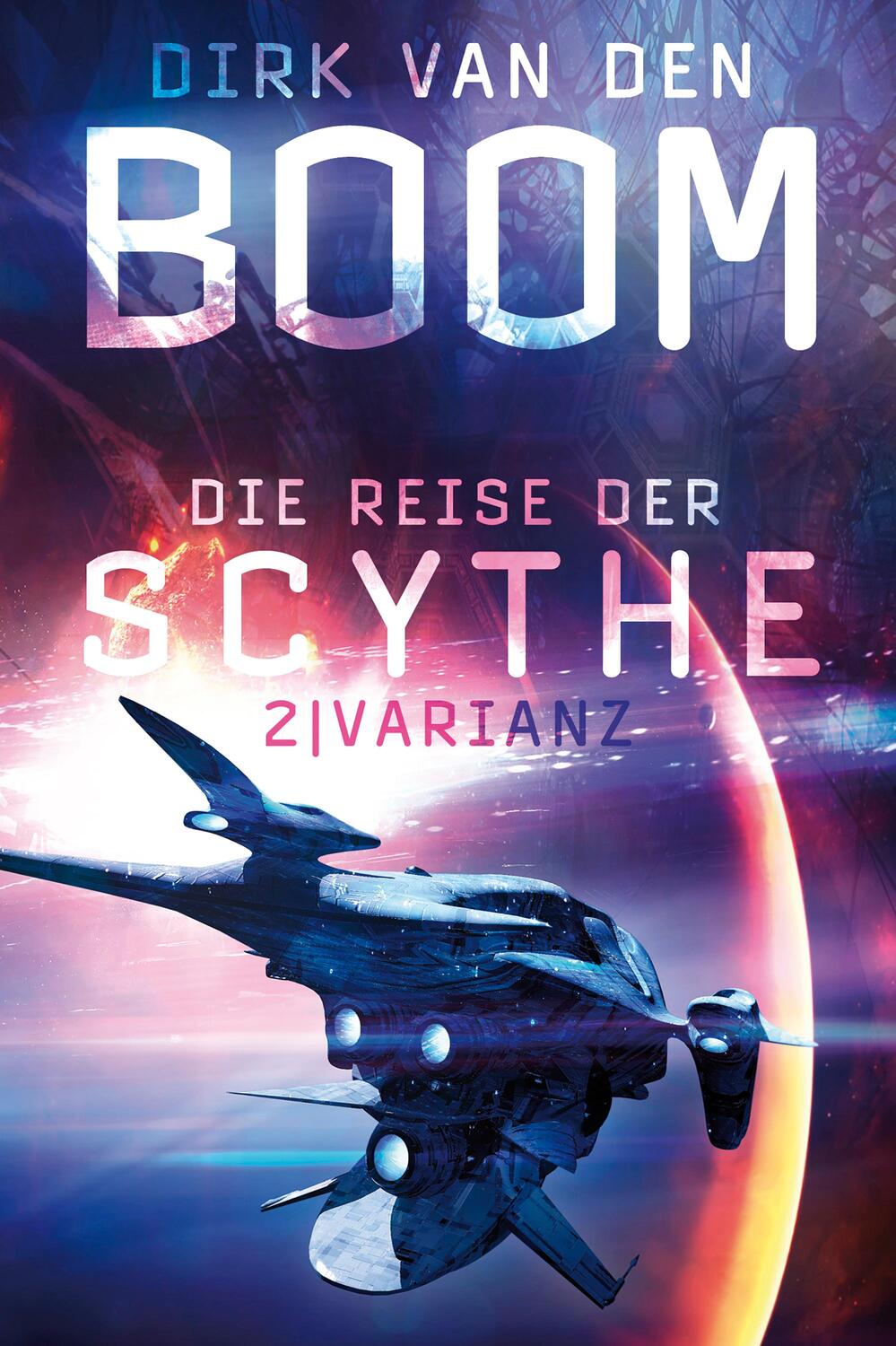 Cover: 9783959815291 | Die Reise der Scythe 2 | Varianz | Dirk Van Den Boom | Taschenbuch