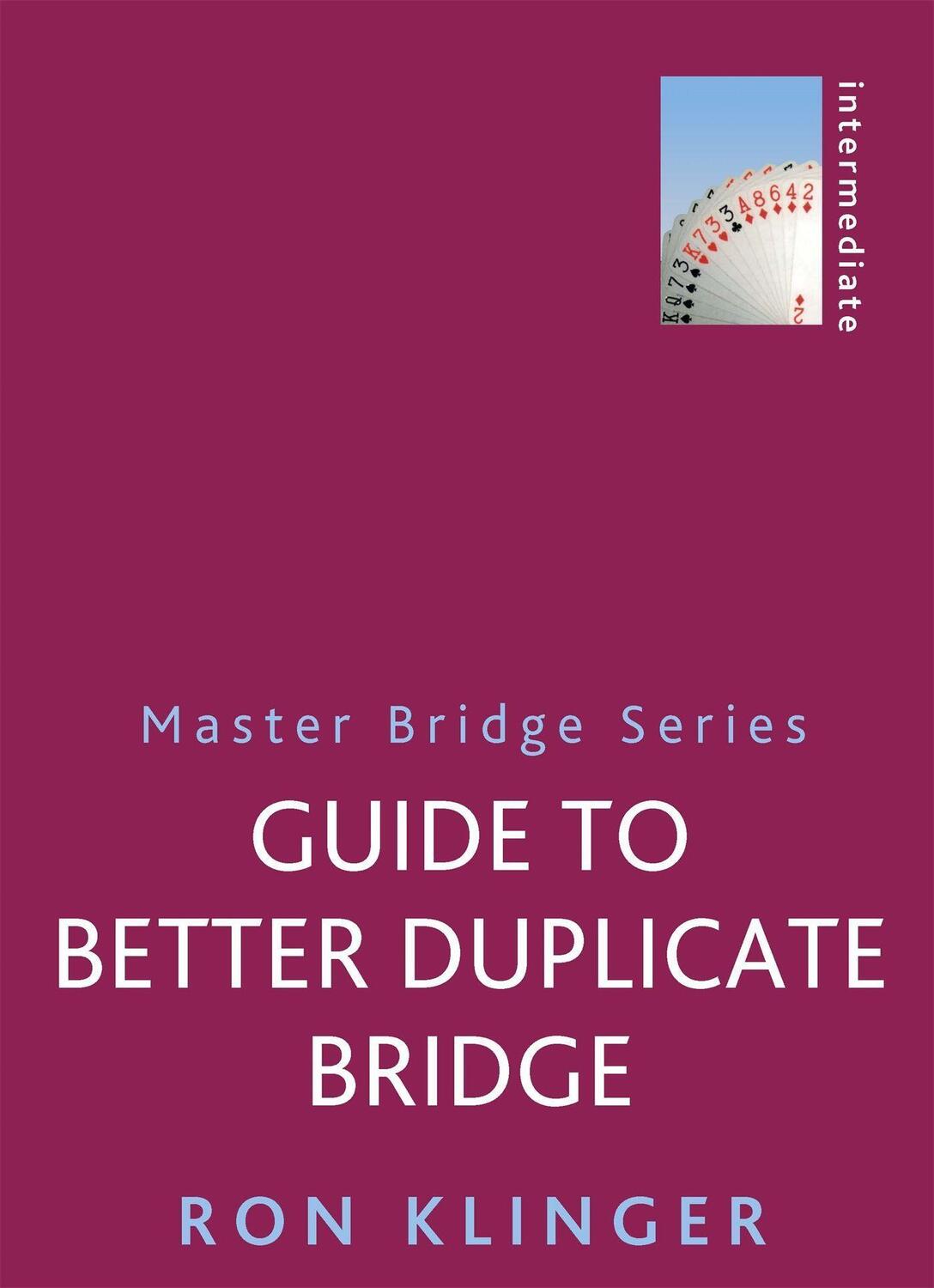 Cover: 9781474600699 | Guide To Better Duplicate Bridge | Ron Klinger | Taschenbuch | 2015