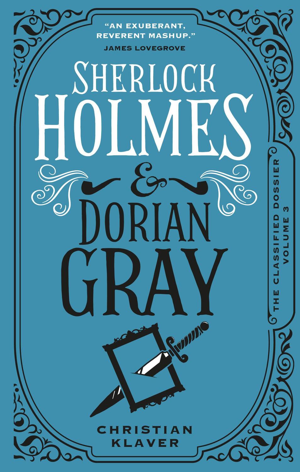 Cover: 9781789098716 | The Classified Dossier - Sherlock Holmes and Dorian Gray | Klaver
