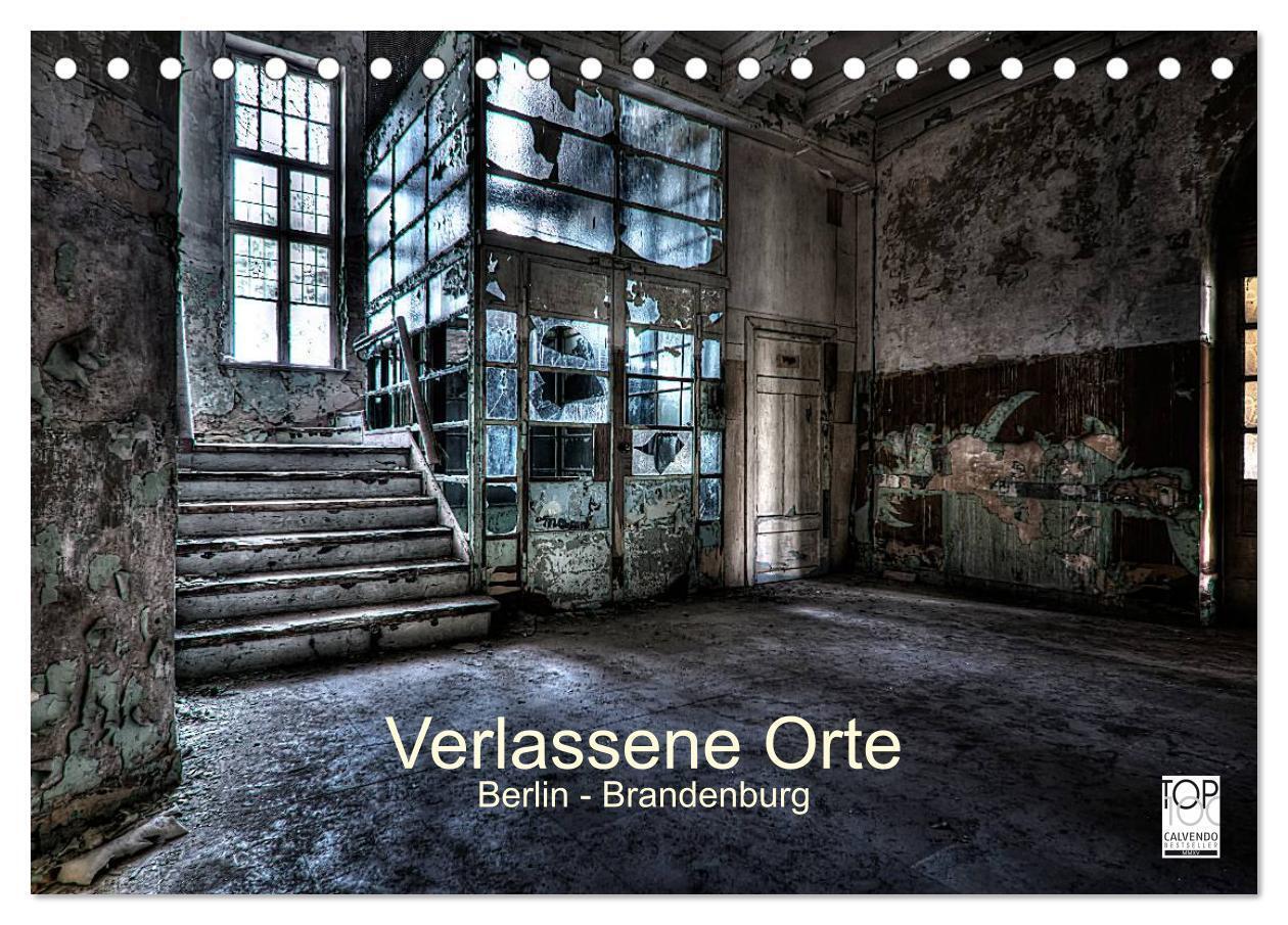 Cover: 9783675900967 | Verlassene Orte - Berlin - Brandenburg (Tischkalender 2024 DIN A5...