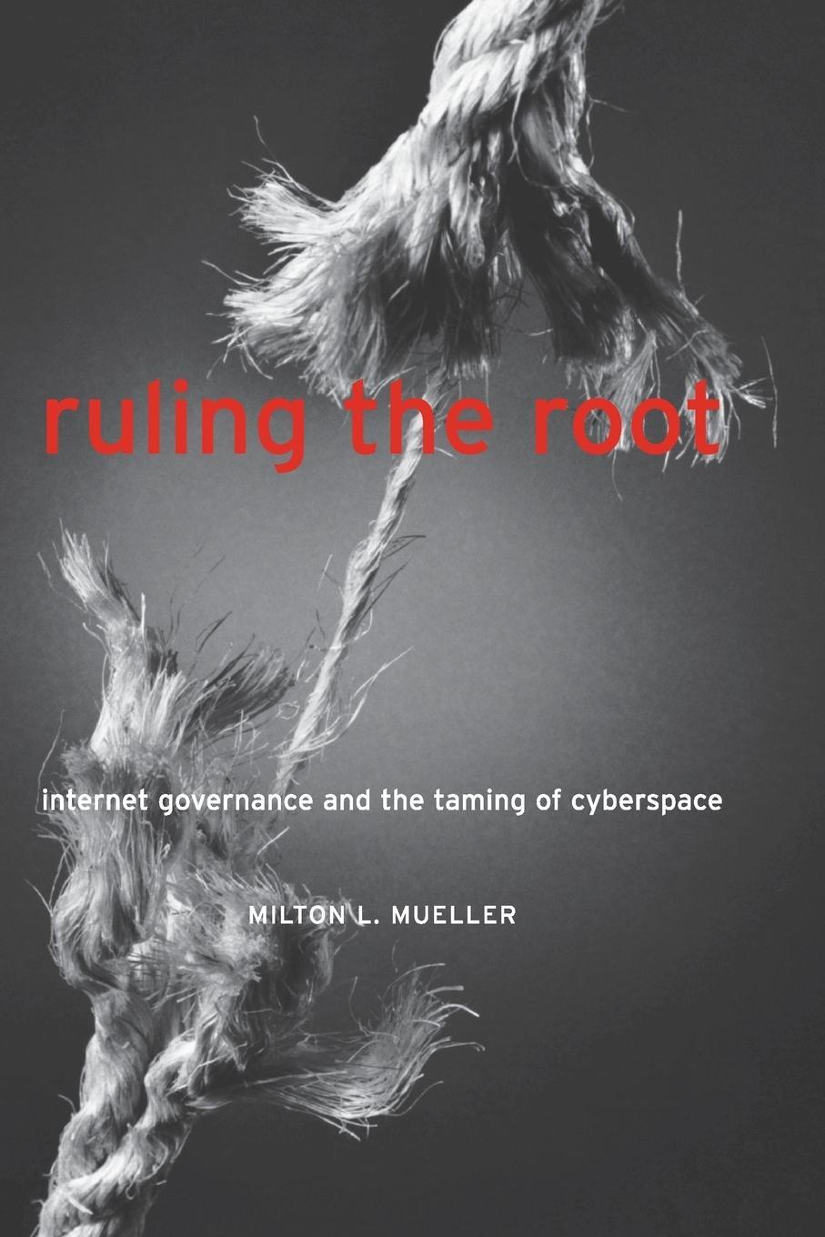 Cover: 9780262632980 | Ruling the Root | Internet Governance and the Taming of Cyberspace