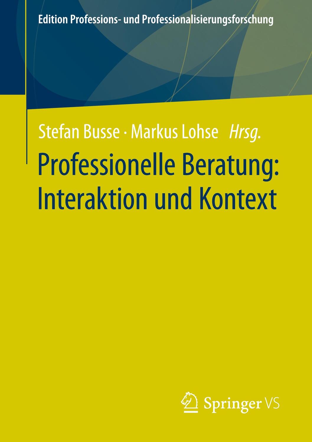 Cover: 9783658430504 | Professionelle Beratung: Interaktion und Kontext | Lohse (u. a.) | vi