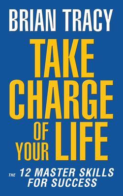 Cover: 9781722506575 | Take Charge of Your Life | The 12 Master Skills for Success | Tracy