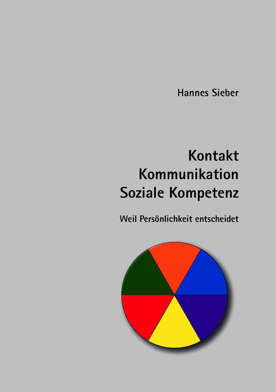Cover: 9783985958207 | Kontakt - Kommunikation - Soziale Kompetenz | Hannes Sieber | Buch