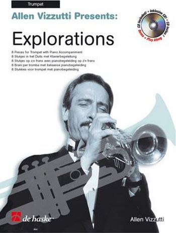 Cover: 9789043115810 | Explorations | 8 Pieces for Trumpet | Allen Vizzutti Presents