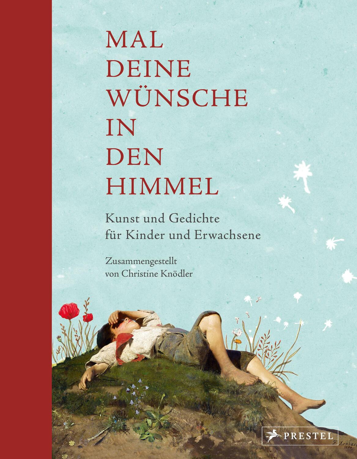 Cover: 9783791374666 | Mal deine Wünsche in den Himmel (Neuausgabe) | Kunst und Gedichte