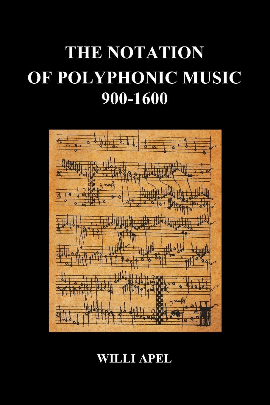 Cover: 9781849028059 | The Notation of Polyphonic Music 900 1600 (Paperback) | Willi Apel