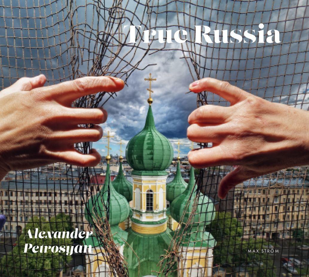 Cover: 9789171265272 | True Russia | Buch | 2022 | Bokforlaget Max Strom | EAN 9789171265272