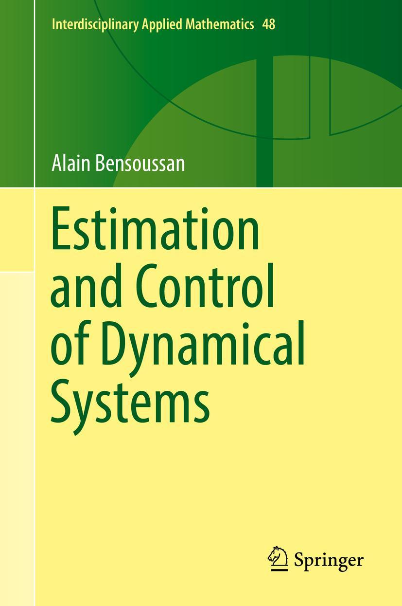 Cover: 9783319754550 | Estimation and Control of Dynamical Systems | Alain Bensoussan | Buch