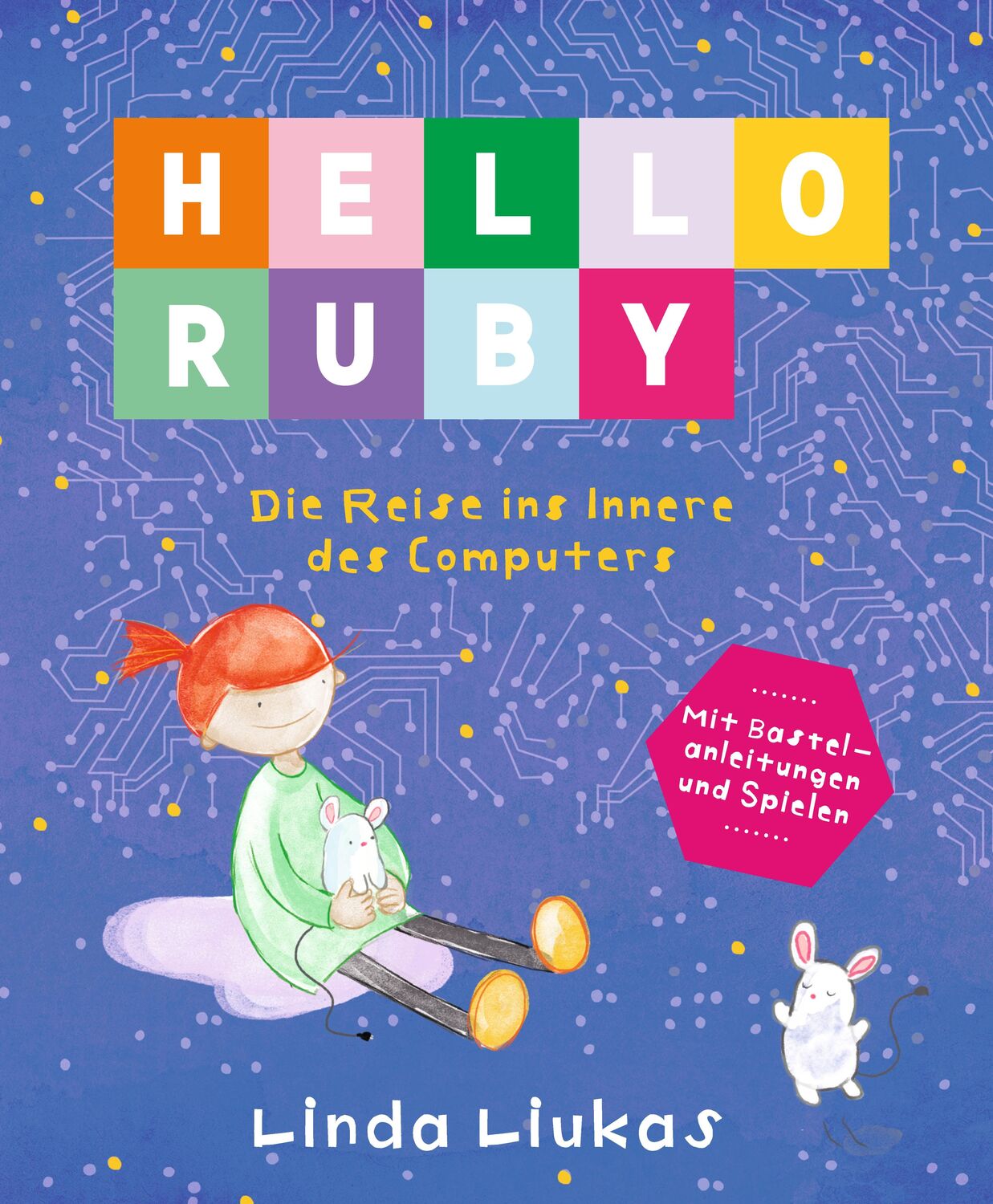 Cover: 9783946829089 | Hello Ruby | Die Reise ins Innere des Computers | Linda Liukas | Buch