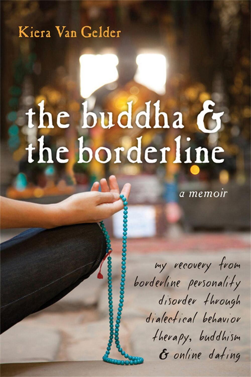 Cover: 9781572247109 | Buddha &amp; The Borderline | Kiera van Gelder | Taschenbuch | Englisch
