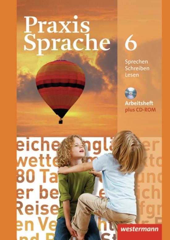 Cover: 9783141217865 | Praxis Sprache 6. Arbeitsheft mit CD-ROM. Realschule, Gesamtschule