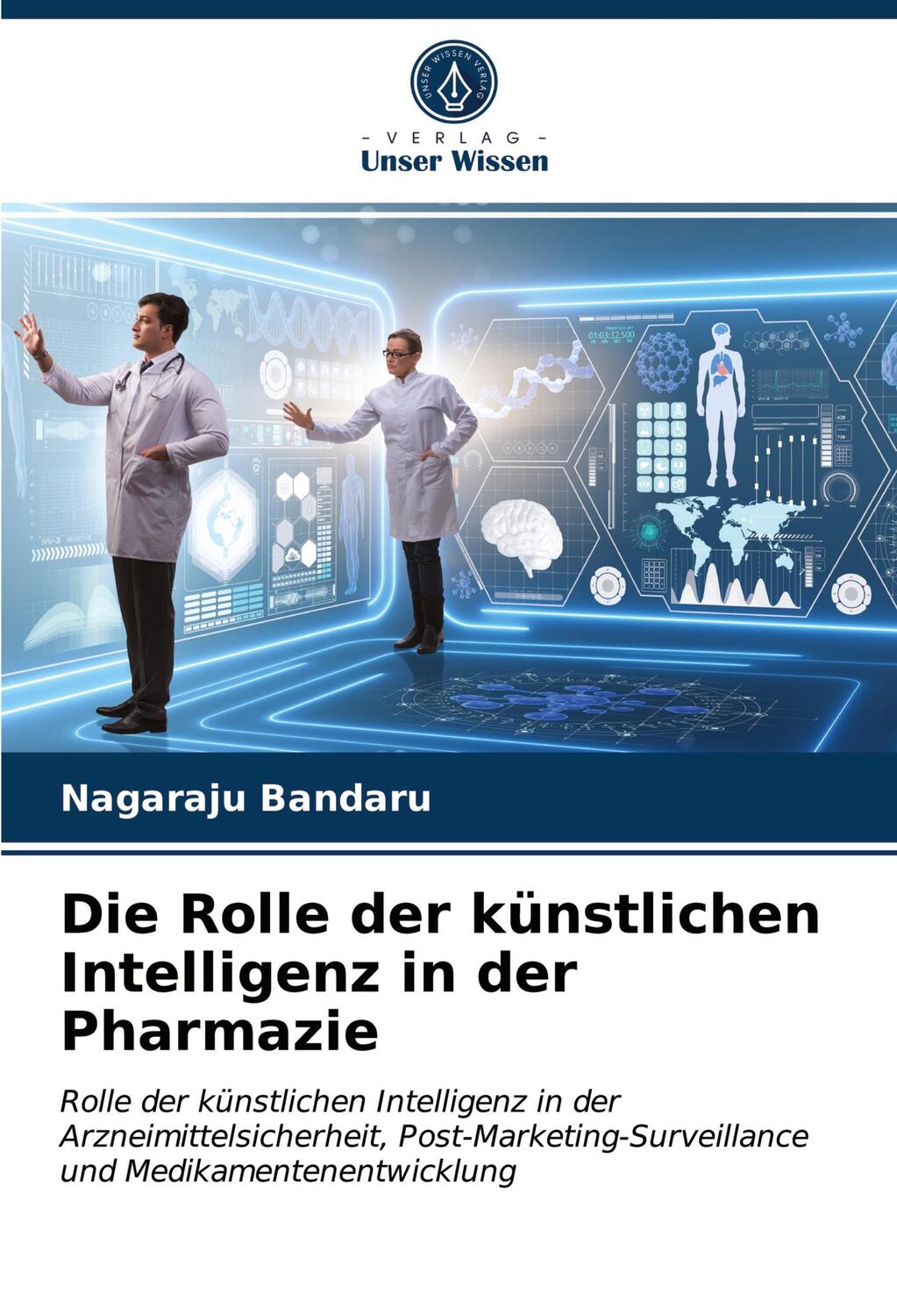 Cover: 9786203768787 | Die Rolle der künstlichen Intelligenz in der Pharmazie | Bandaru