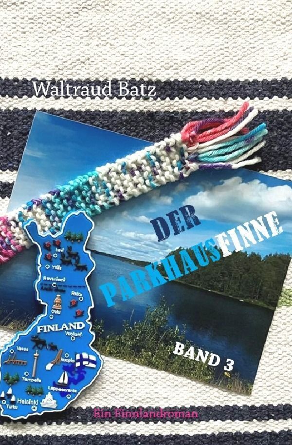 Cover: 9783758450570 | Der Parkhausfinne Band 3 | Ein Finnlandroman. DE | Waltraud Batz