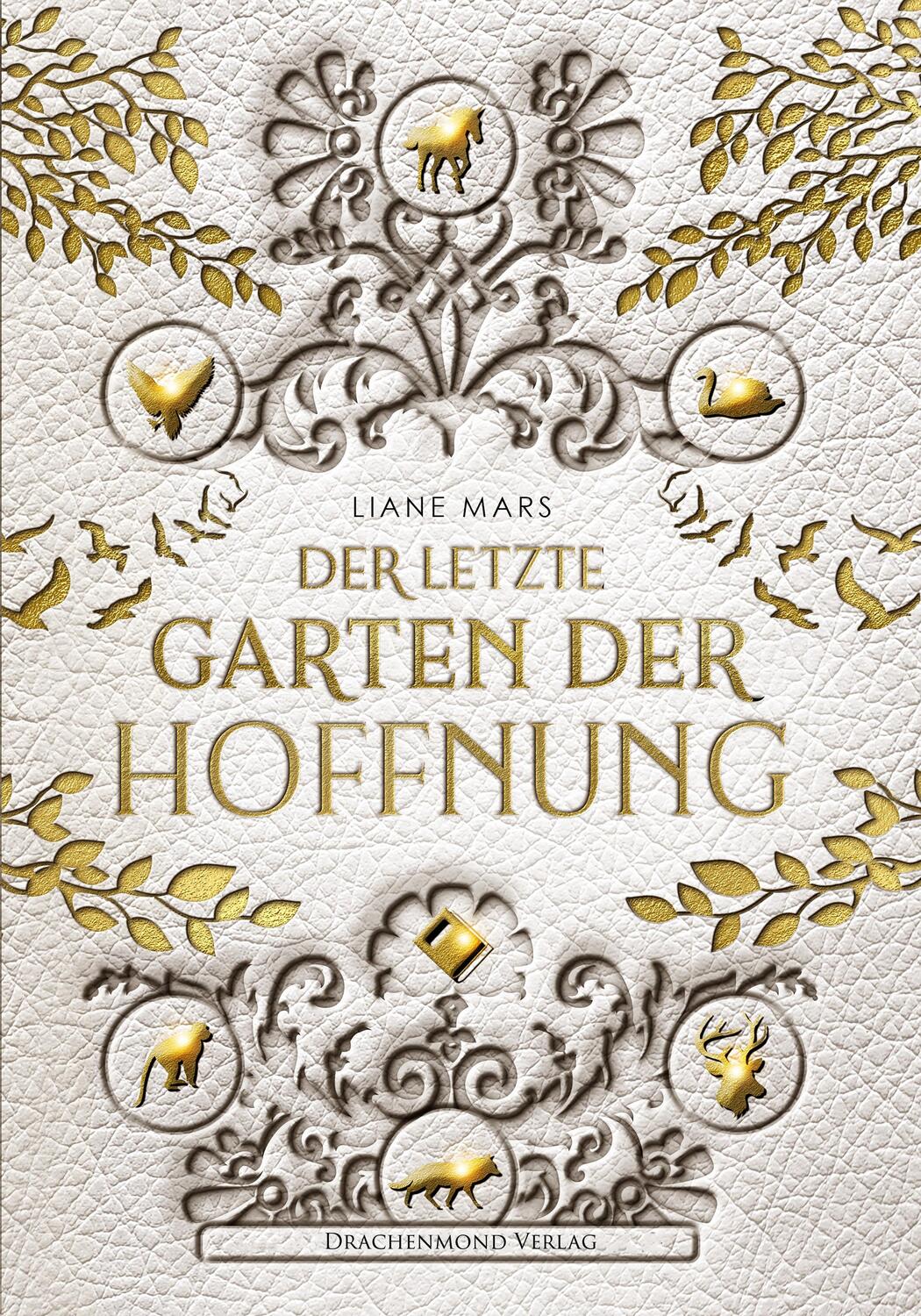 Cover: 9783959915144 | Der letzte Garten der Hoffnung | Liane Mars | Taschenbuch | Deutsch