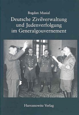 Cover: 9783447064934 | Deutsche Zivilverwaltung und Judenverfolgung im Generalgouvernement
