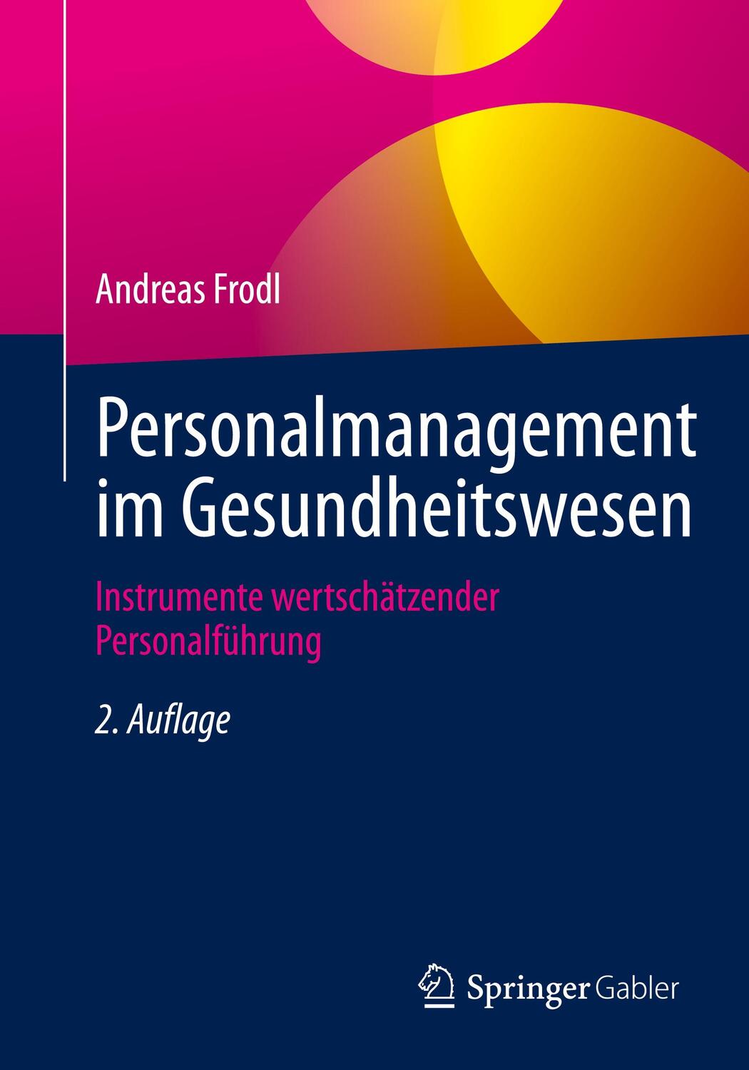 Cover: 9783658405625 | Personalmanagement im Gesundheitswesen | Andreas Frodl | Taschenbuch