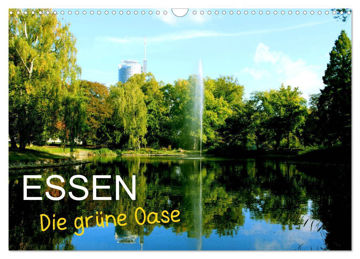 Cover: 9783383268984 | Essen - Die grüne Oase (Wandkalender 2024 DIN A3 quer), CALVENDO...