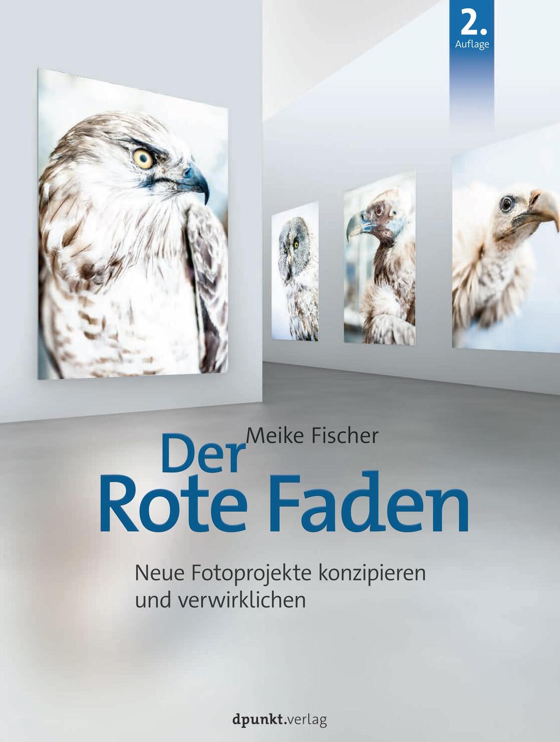 Cover: 9783864904806 | Der Rote Faden | Neue Fotoprojekte konzipieren und verwirklichen