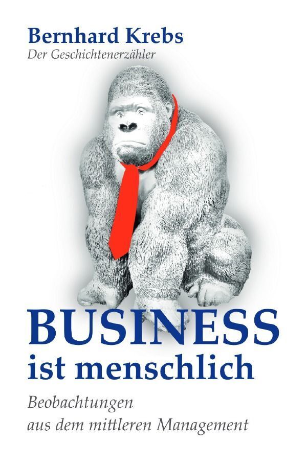 Cover: 9783758418419 | Business ist menschlich | Bernhard Krebs | Taschenbuch | 100 S. | 2023