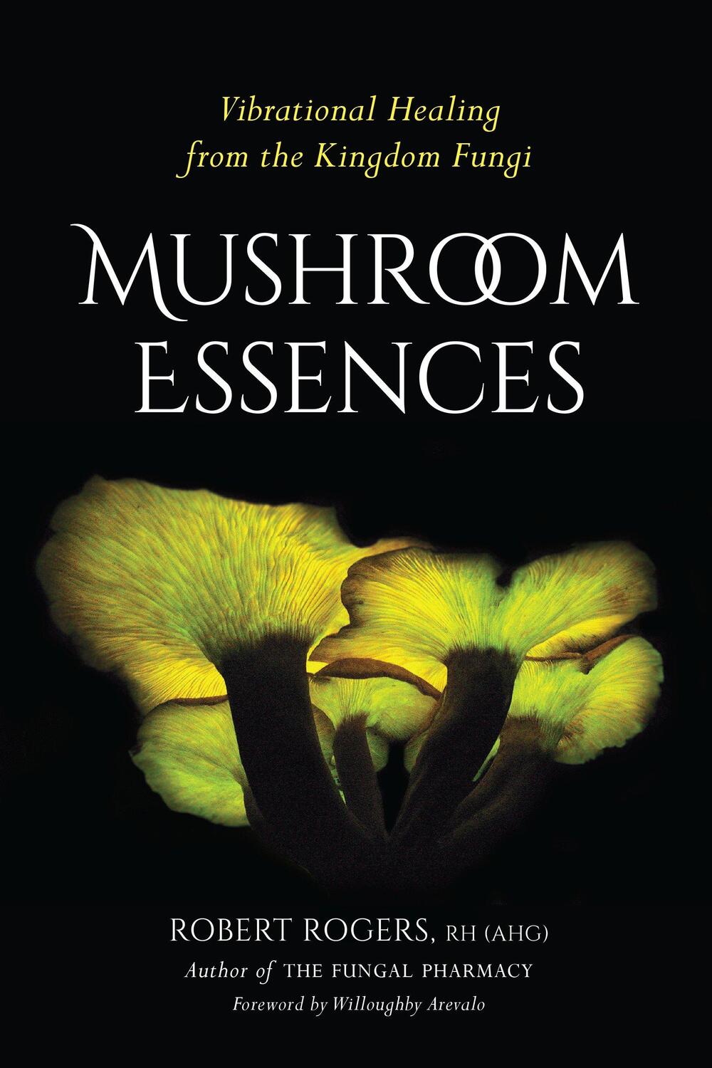 Cover: 9781623170455 | Mushroom Essences | Vibrational Healing from the Kingdom Fungi | Buch