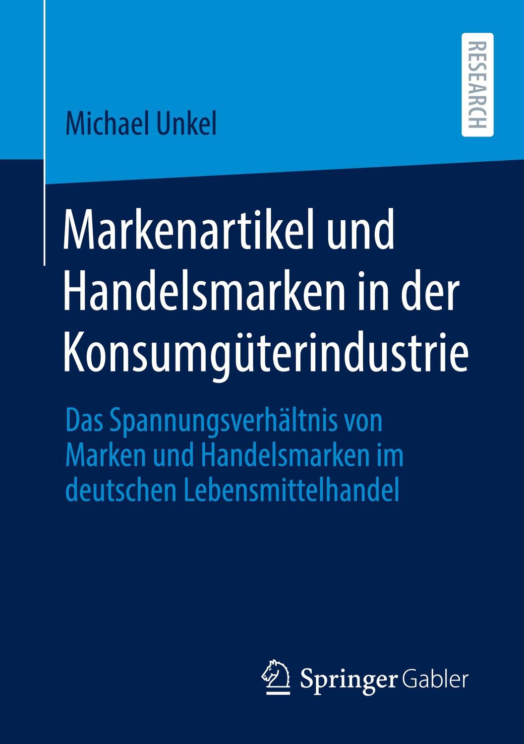 Cover: 9783658316525 | Markenartikel und Handelsmarken in der Konsumgüterindustrie | Unkel