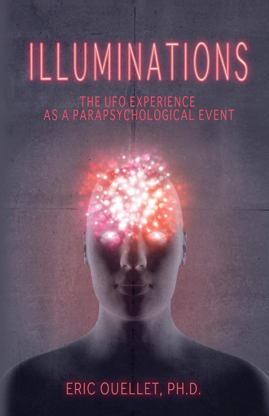 Cover: 9781938398537 | ILLUMINATIONS | The UFO Experience as a Parapsychological Event | Buch