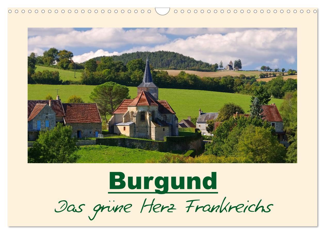 Cover: 9783435393930 | Burgund - Das grüne Herz Frankreichs (Wandkalender 2025 DIN A3...