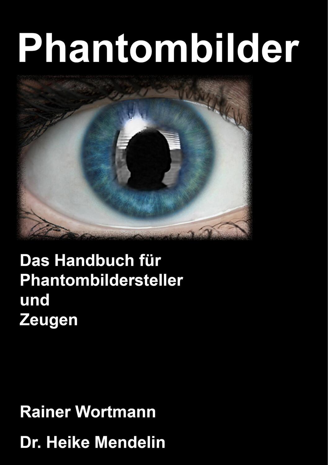 Cover: 9783744872454 | Phantombilder | Das Handbuch für Phantombildersteller und Zeugen