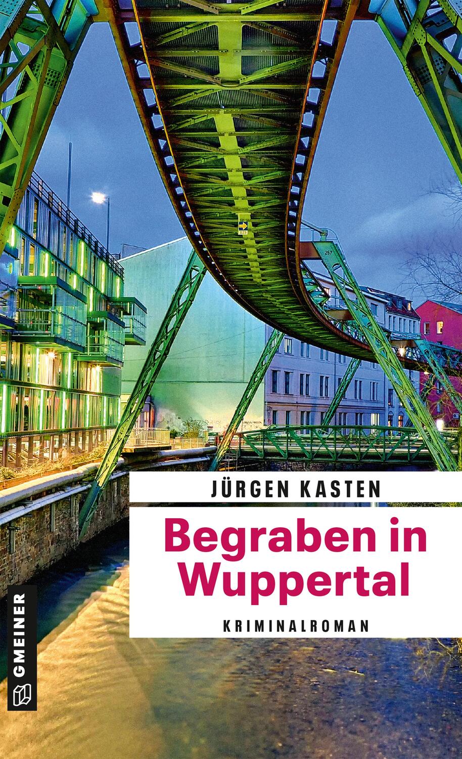 Cover: 9783839226902 | Begraben in Wuppertal | Kriminalroman | Jürgen Kasten | Taschenbuch