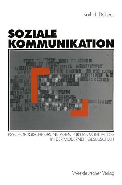 Cover: 9783531125237 | Soziale Kommunikation | Karl H. Delhees | Taschenbuch